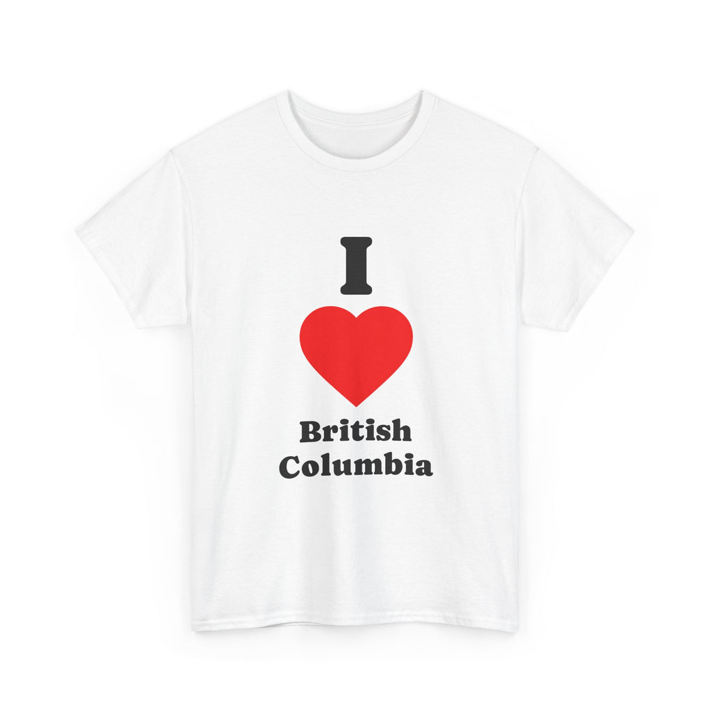 I Love British Columbia Tee — 'I Heart British Columbia' Canadian Pride Shirt